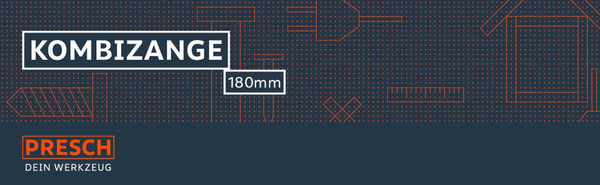 PRESCH Kombizange 180mm Werbebanner mit technischen Zeichnungen und Werkzeug-Silhouetten.