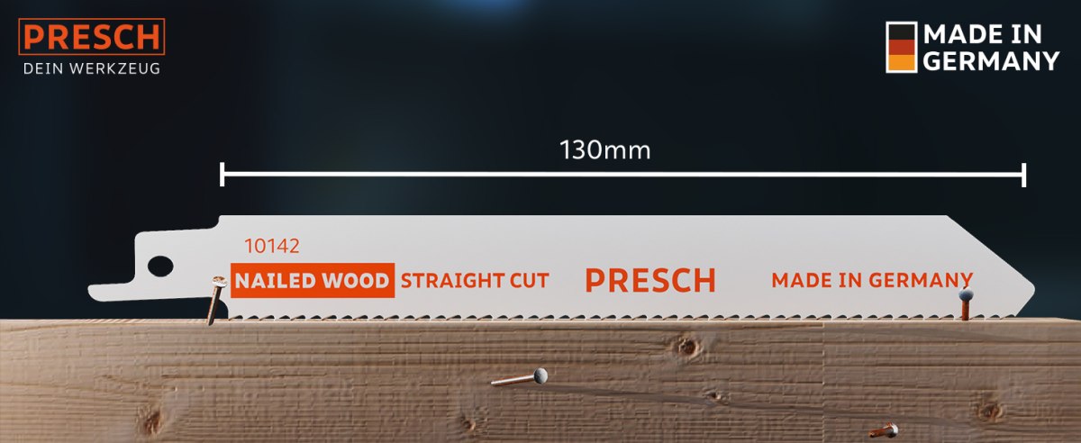 PRESCH Säbelsägeblatt für Holz mit Nägeln, 130mm, für gerade Schnitte, Qualitäts-Werkzeug Made in Germany