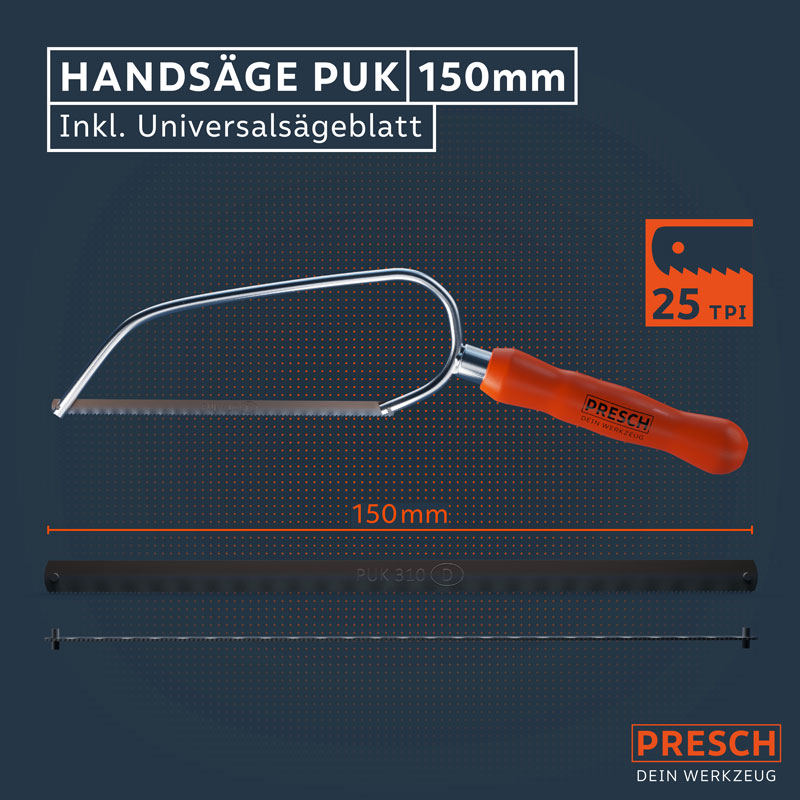 PRESCH PUK Handsäge 150mm mit Universalsägeblatt und ergonomischem Griff, Metallsäge, Feinsäge