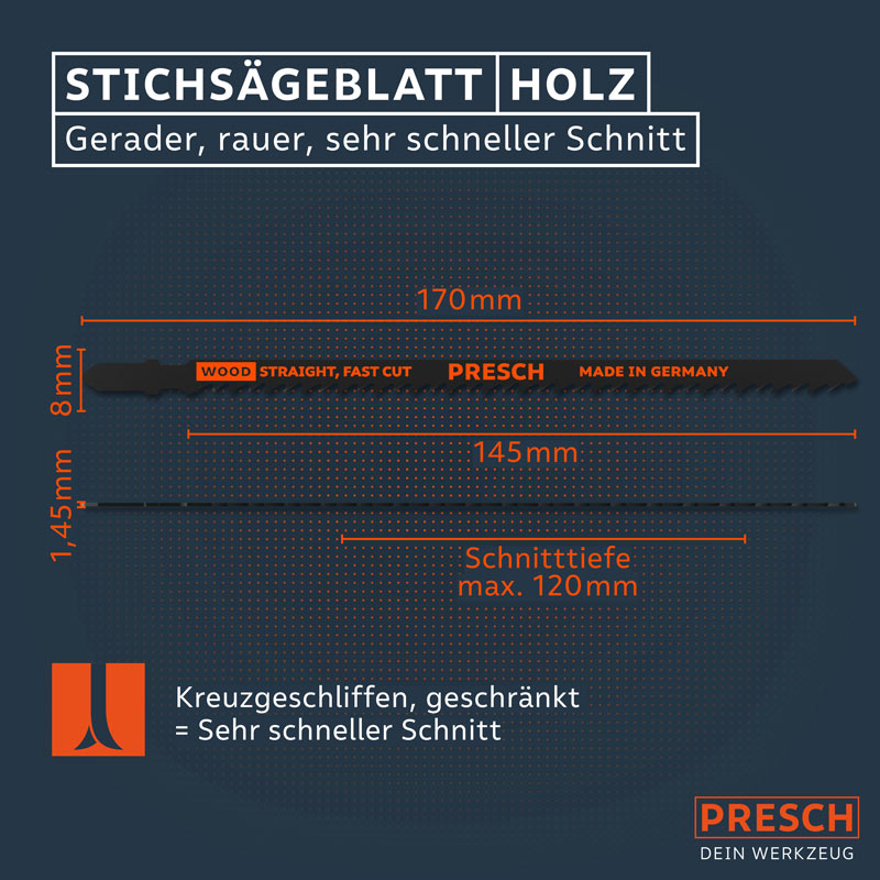 PRESCH Stichsägeblätter für Holz mit geradem, rauem Schnitt und schneller Schnittführung, in Deutschland hergestellt.